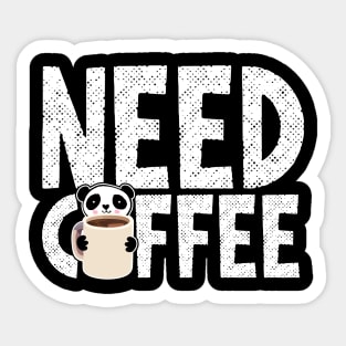 Need Coffee Sticker